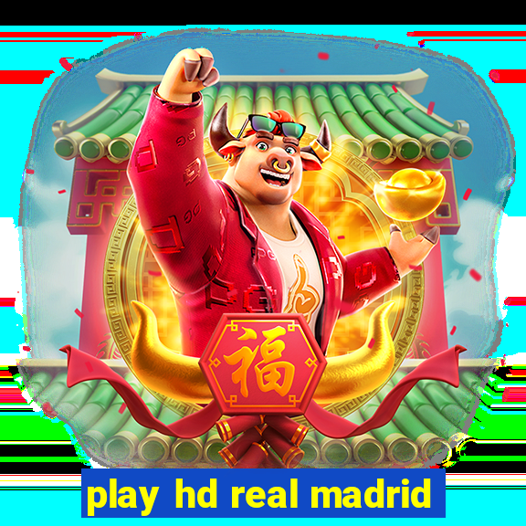 play hd real madrid